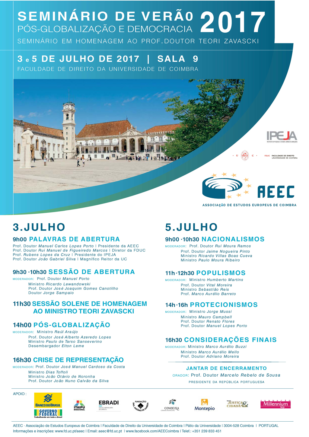 SEMINÁRIO DE VERÃO 2017 - PÓS-GLOBALIZAÇÃO E DEMOCRACIA